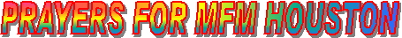 PRAYERS FOR MFM HOUSTON